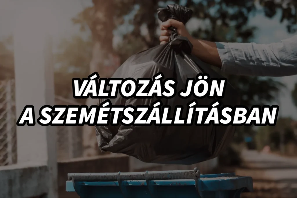 változás jön a szemétszállításban