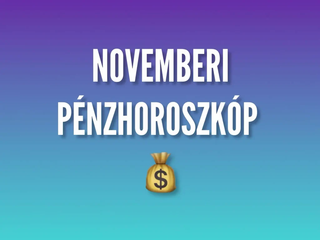 Itt a nagy novemberi pénzhoroszkóp, 5 csillagjegy szó szerint milliomos lehet ebben a hónapban