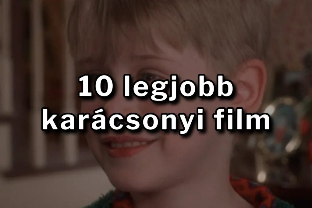 10 legjobb karácsonyi film az ünnepi hangulathoz